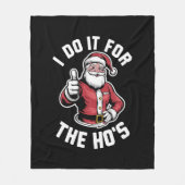 Couverture Polaire Je le fais pour le Hos Santa Claus drôle Noël (Devant)