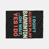 Couverture Polaire Je Ne Joue Pas Toujours Badminton Oh Attends Sport (Devant (Horizontal))