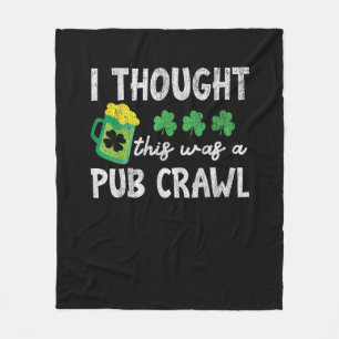 Couverture Polaire Je Pensais Que C'Était Un Pub Crawl Drôle St patri