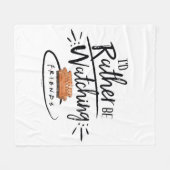 Couverture Polaire Je préférerais regarder FRIENDS™ (Devant (Horizontal))