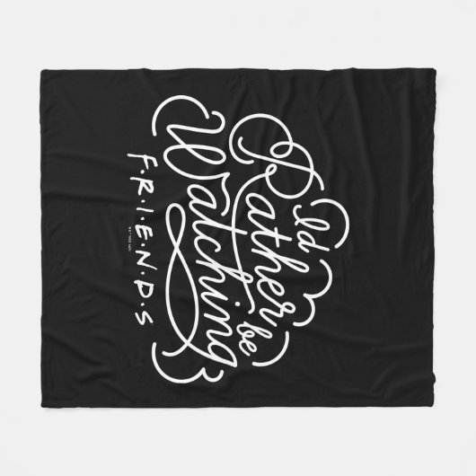 Couverture Polaire Je préférerais regarder FRIENDS™ Script (Devant (Horizontal))