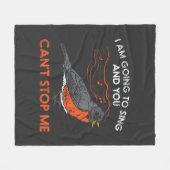 Couverture Polaire Je vais chanter et tu ne peux pas m'arrêter Robin (Devant (Horizontal))