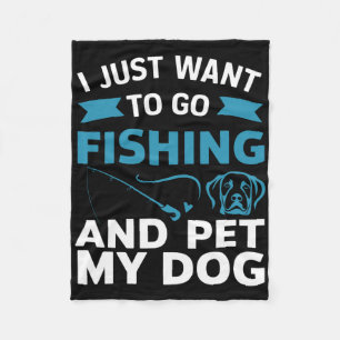 Couverture Polaire Je Veux Juste Aller Pêcher Et Pet Mon Chien