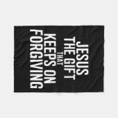 Couverture Polaire Jesus The Gift That Keeps On Forgiving Christian R (Devant (Horizontal))