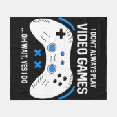 Couverture Polaire Joueur amusant Je ne joue pas toujours Jeux Vidéos (Devant (Horizontal))