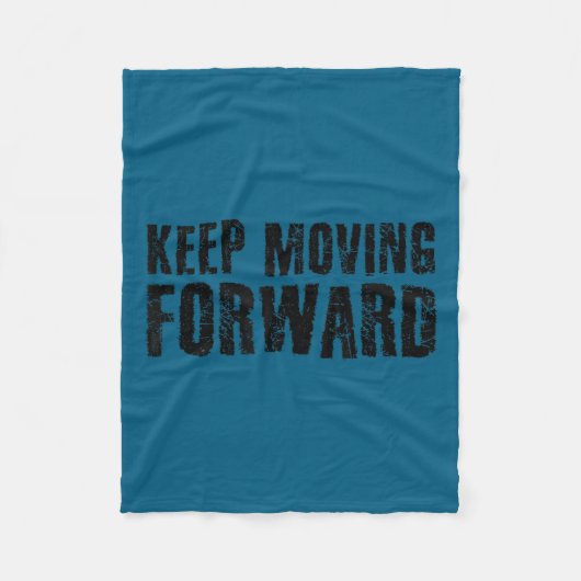 Couverture Polaire Keep Moving Forward Shirt Funny Motivation Career  (Devant)