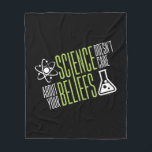 Couverture Polaire La Science ne s'inquiète pas<br><div class="desc">La Science ne s'inquiète pas de vos croyances. Nous sommes tous égal dans le monde et les yeux de la science ! De sorte que soit pourquoi nous l'aimons droite ? !</div>