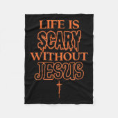 Couverture Polaire La vie est effrayante sans Jésus Christian Hallowe (Devant)