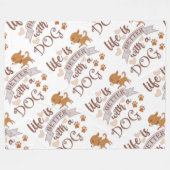 Couverture Polaire La vie est meilleure avec un chien citation drôle  (Devant (Horizontal))