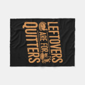 Couverture Polaire Les Restes Sont Pour Quitters Chemise Drôle Thanks (Devant (Horizontal))