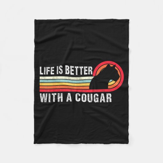 Couverture Polaire Life Is Better With A Cougar Funny Saying Cougars  (Devant)