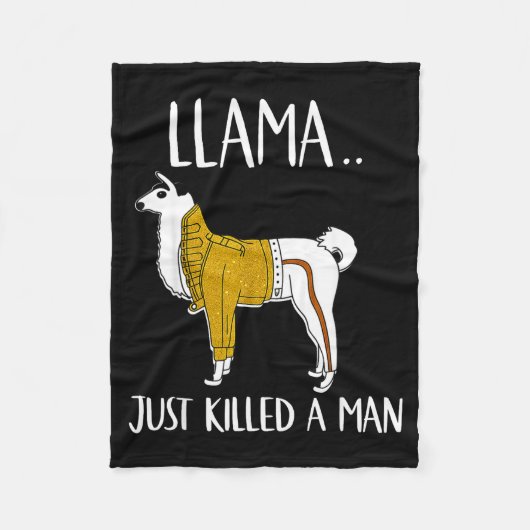 Couverture Polaire Llama Just Killed A Man Funny Llama  (Devant)
