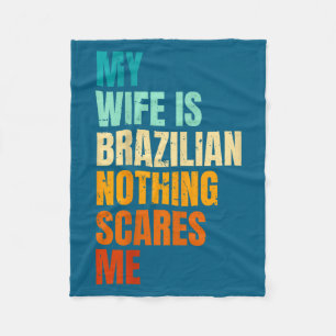 Couverture Polaire Ma femme brésilienne rien ne me fait peur mari drô