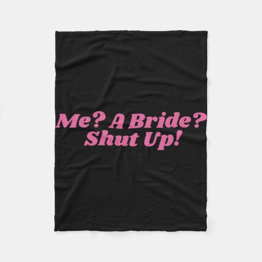 Couverture Polaire Me Une Mariée Fermée Bachelorette Party Bridal (Devant)