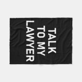 Couverture Polaire Meme Sayings, One Liners, Quotes, Talk To My Lawye (Devant (Horizontal))