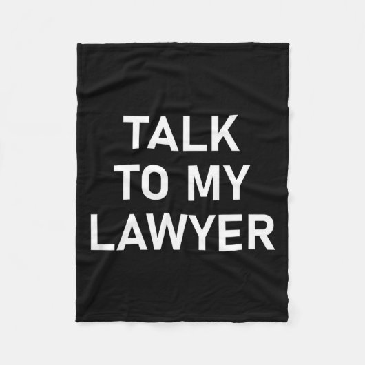 Couverture Polaire Meme Sayings, One Liners, Quotes, Talk To My Lawye (Devant)