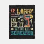 Couverture Polaire Mens If Larry Can't Fix It We're All Screwed Funny (Devant)