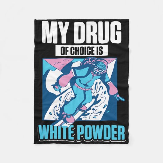 Couverture Polaire Mon Médicament Préféré Est La Poudre Blanche Snowb (Devant)