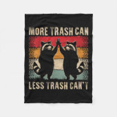 Couverture Polaire More Trash Can Less Trash Can’t Funny Raccoon  (Devant)