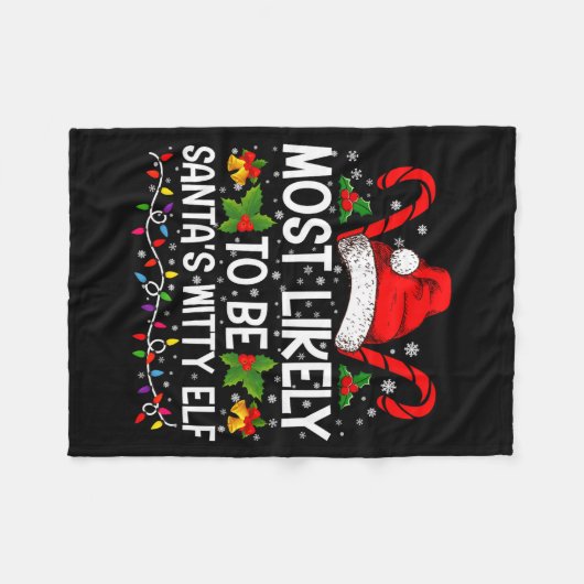 Couverture Polaire Most Likely To Be Santas Witty Elf Christmas  (Devant (Horizontal))