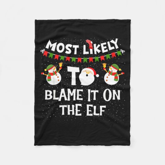 Couverture Polaire Most Likely To Blame It On The Elf Funny Christmas (Devant)