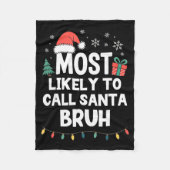 Couverture Polaire Most Likely To Call Santa Bruh Christmas Funny Xma (Devant)