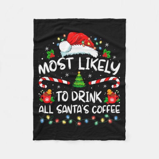 Couverture Polaire Most Likely To Drink All Santa's Coffee Christmas (Devant)