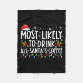 Couverture Polaire Most Likely To Drink All Santas Coffee Christmas (Devant)