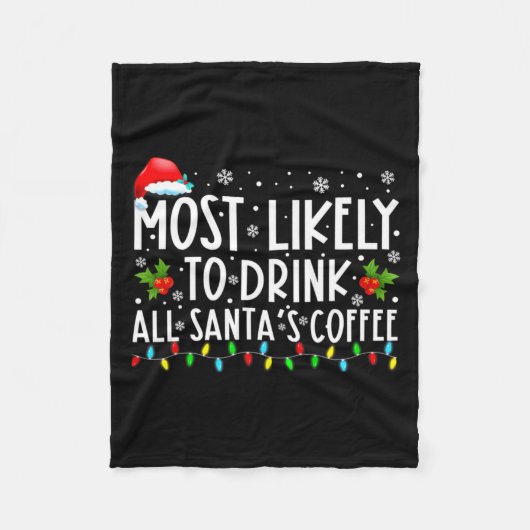 Couverture Polaire Most Likely To Drink All Santas Coffee Christmas (Devant)