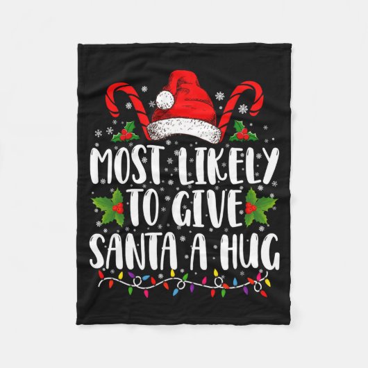 Couverture Polaire Most Likely To Give Santa A Hug Ing Family Xmas (Devant)