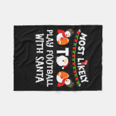 Couverture Polaire Most Likely To Play Football With Santa Christmas  (Devant (Horizontal))