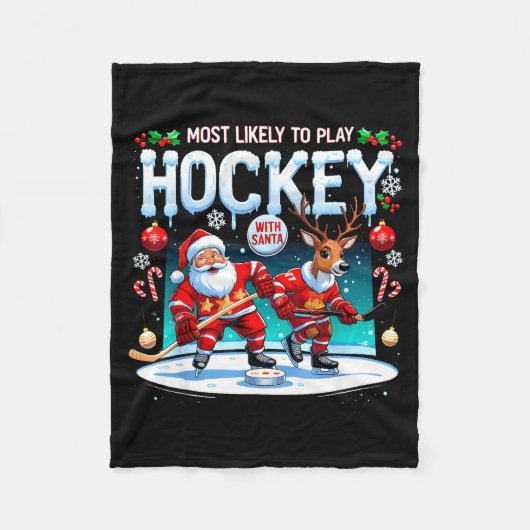 Couverture Polaire Most Likely To Play Hockey With Santa Christmas  (Devant)