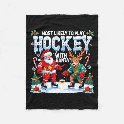Couverture Polaire Most Likely To Play Hockey With Santa Christmas  (Devant)