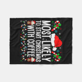 Couverture Polaire Most Likely To Start Christmas With Coffee Funny F (Devant (Horizontal))