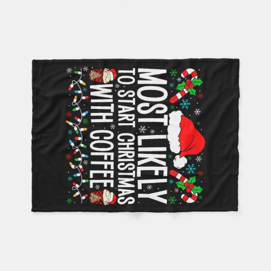 Couverture Polaire Most Likely To Start Christmas With Coffee Funny F (Devant (Horizontal))