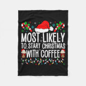 Couverture Polaire Most Likely To Start Christmas With Coffee Funny F (Devant)