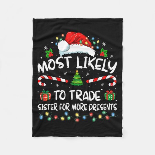 Couverture Polaire Most Likely To Trade Sister For More Christmas (Devant)
