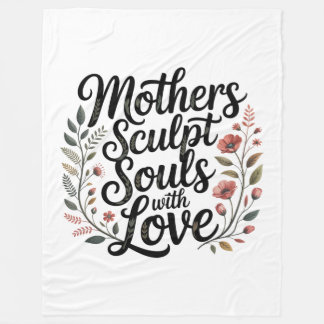 Couverture Polaire Mothers Sculpt Souls With Love