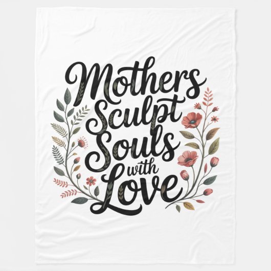 Couverture Polaire Mothers Sculpt Souls With Love (Devant)