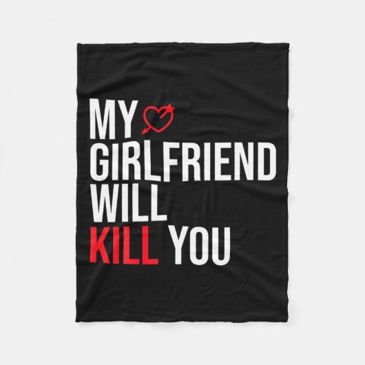Couverture Polaire My Girlfriend Will Kill You Relationship Funny Gf  (Devant)