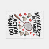 Couverture Polaire My Racket Gets More Action Than I Do Funny Badmint (Devant (Horizontal))
