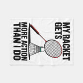 Couverture Polaire My Racket Gets More Action Than I Do Funny Badmint (Devant (Horizontal))