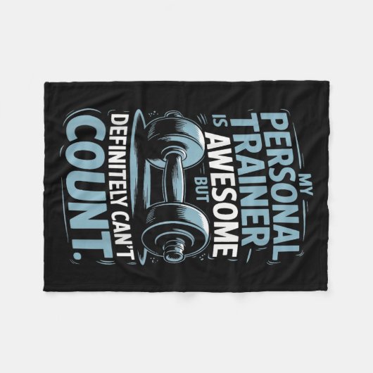 Couverture Polaire My Trainer Is Awesome But Definitely Can't Count  (Devant (Horizontal))