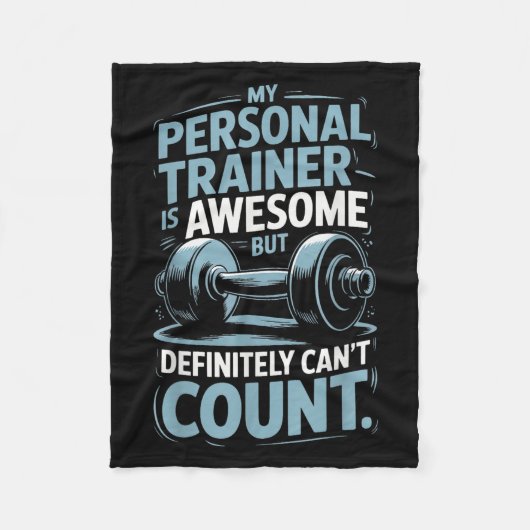 Couverture Polaire My Trainer Is Awesome But Definitely Can't Count (Devant)