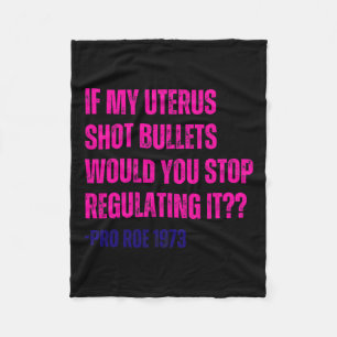 Couverture Polaire My Uterus Shot Bullets Pro Choice Feminist