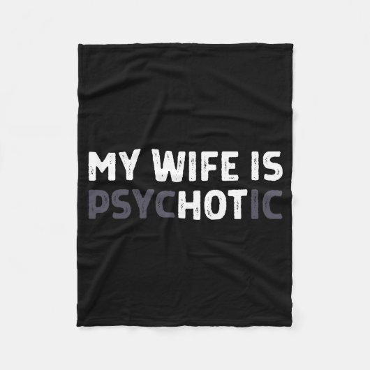 Couverture Polaire My Wife Is Psychotic Funny Wife  (Devant)
