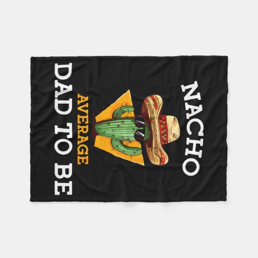 Couverture Polaire Nacho Average Dad To Be Funny Mexican New Dad Expe (Devant (Horizontal))