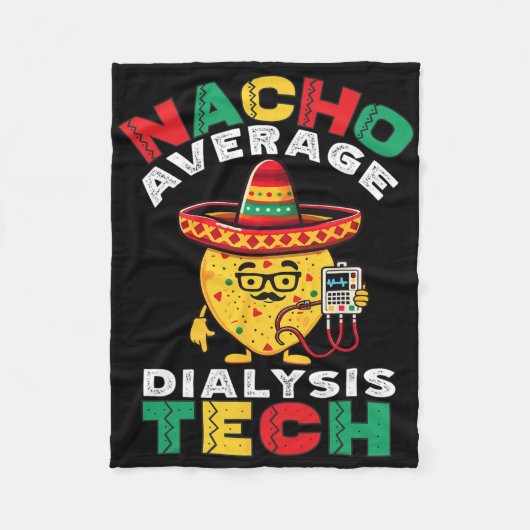 Couverture Polaire Nacho Average Dialysis Tech Hemodialysis Cinco De  (Devant)