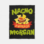 Couverture Polaire Nacho Average Morgan Funny Birthday Personalized N (Devant)
