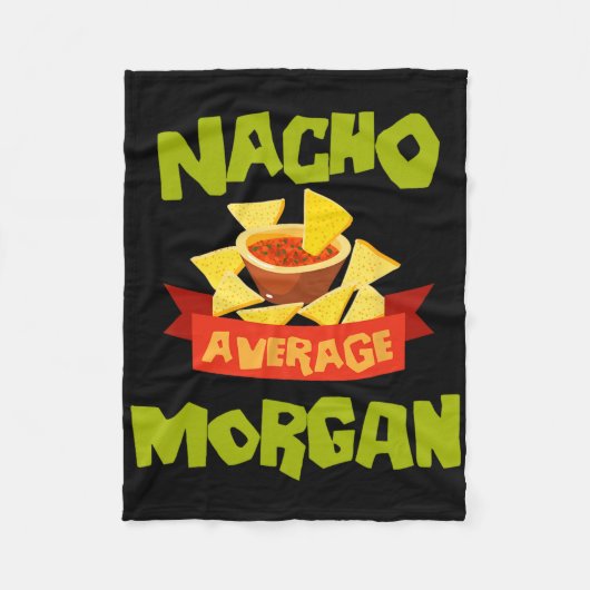 Couverture Polaire Nacho Average Morgan Funny Birthday Personalized N (Devant)